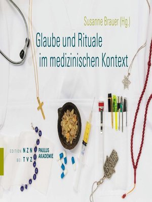 cover image of Glaube und Rituale im medizinischen Kontext